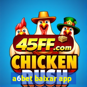 a6bet baixar app